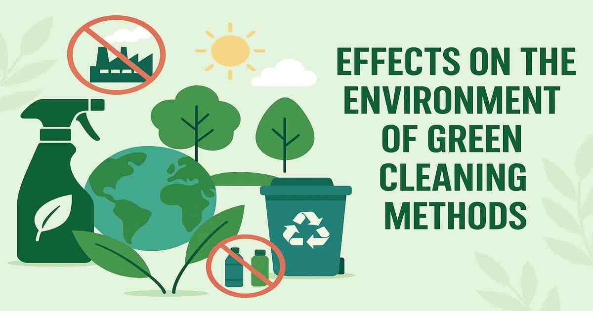 Effects on the Environment of Green Cleaning Methods