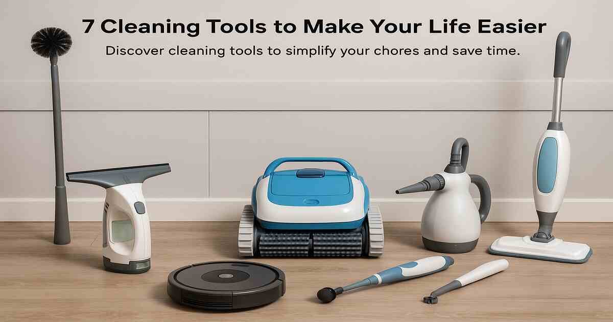 Seven Cleaning Tools to Make Your Life Easier